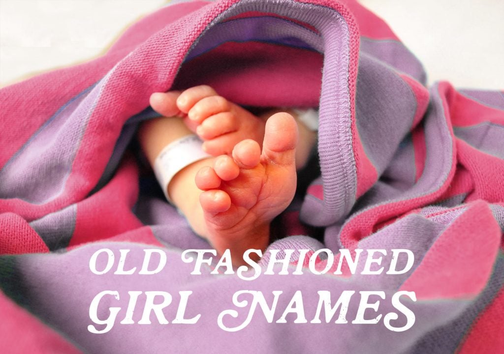 old-fashioned-classic-girl-names-with-baby-feetjpg-1024x720-1 Baby Girl Feet In Pink Blanket With Text Old Fashioned Girl Names